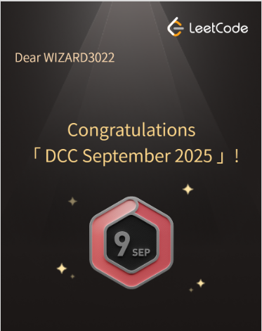 Wizard3022's tweet photo. 🏅Just earned new badge on LeetCode!
🔥DCC Sept 2025 completed!
Proud to be leveling up one challenge at a time 💪
#LeetCode #DCC #DailyChallenge #CodingJourney #100DaysOfCode #DevLife #Programmer #SoftwareEngineer #ProblemSolving #AchievementUnlocked #EngineerLife #CSStudent https://t.co/10e8nnDQyx