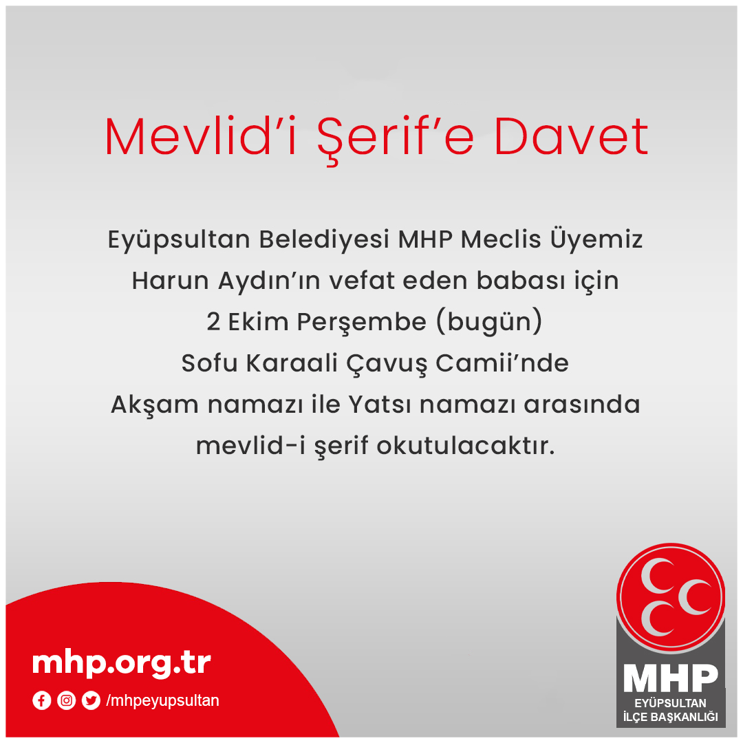 Mevlid’i Şerif’e Davet

Eyüpsultan Belediyesi MHP Meclis Üyemiz Harun Aydın’ın vefat eden babası için 2 Ekim Perşembe (bugün) Sofu Karaali Çavuş Camii’nde Akşam namazı ile Yatsı namazı arasında mevlid-i şerif okutulacaktır.