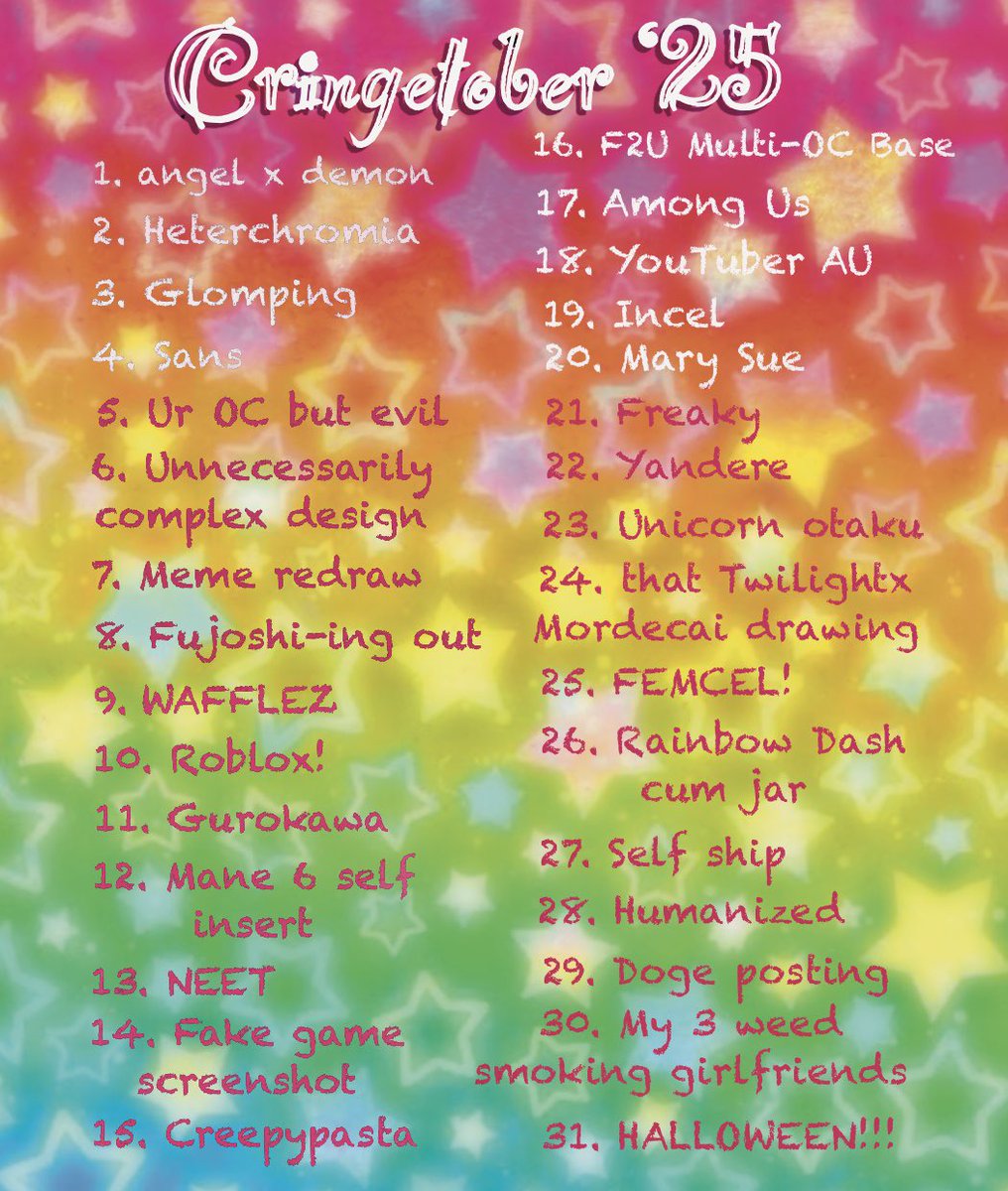 My cringetober
its self indulgent, worse as it goes on and not necessarily all cringe AND I LUV IT WUFF