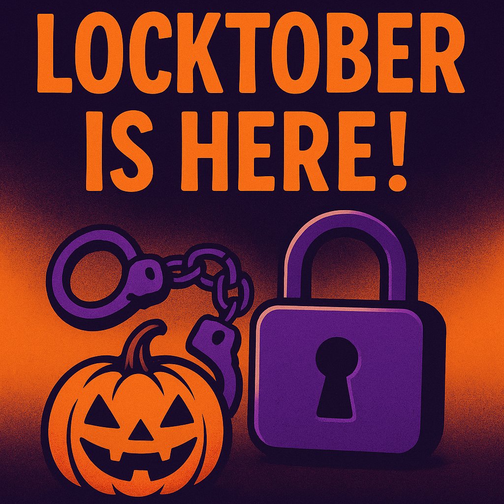 Locktober is here! Remember, you should be locked and have your key ready to hand over. 😈
