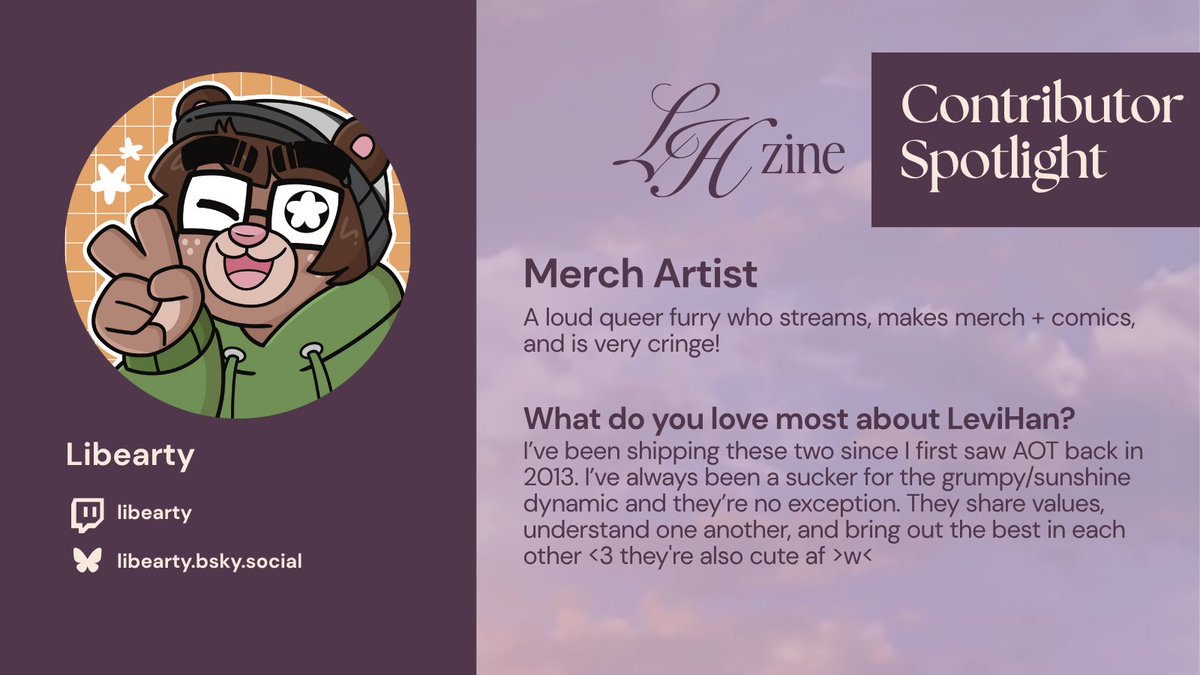 Today's contributor spotlight for a #LeviHanZine is one of our merch artists, Libearty! 💚💜