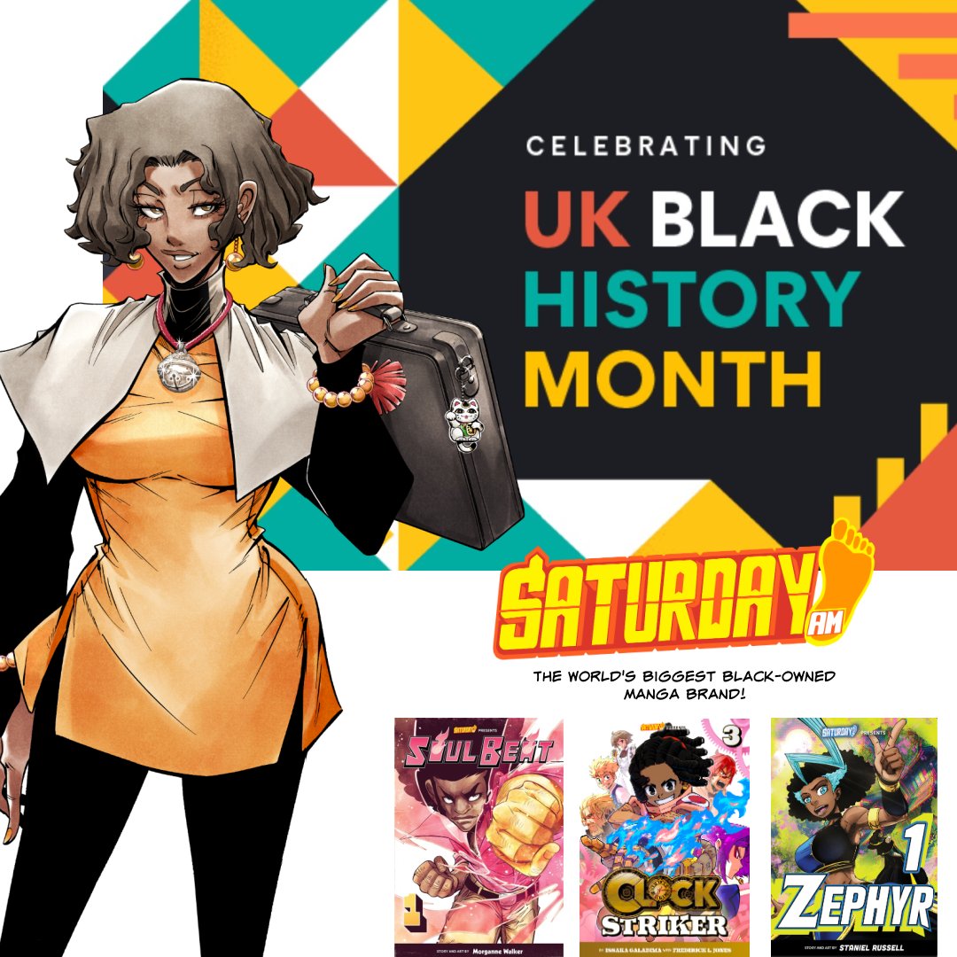 SATURDAY AM CELEBRATES UK BLACK HISTORY MONTH 2025!

The world's biggest black-owned manga brand has some of the most prominent black heroes in manga including Cast of CLOCK STRIKER, the award-winning title featuring shonen manga's FIRST black female lead hero by Frederick L.