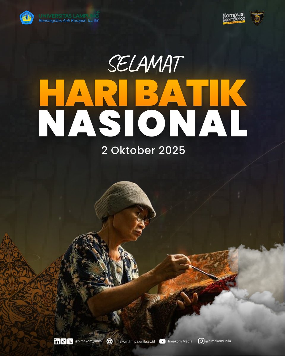 [Hari Batik Nasional 2025]

Batik adalah warisan budaya bangsa, simbol identitas sekaligus kebanggaan Indonesia.

Selamat Hari Batik Nasional 2025 ✨
Mari terus melestarikan batik sebagai
jati diri bangsa 🇮🇩

__________
Himakom Unila