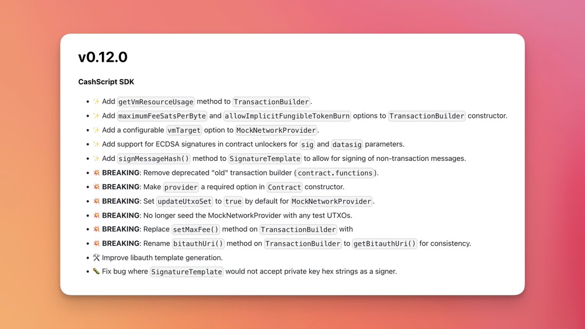 CashScriptBCH's tweet image. CashScript v0.12.0 was just released!
💥 Removal of the old deprecated Transaction Builder
💥 Several small breaking changes
📏 getVmResourceUsage to measure VM usage
⚙️ New TransactionBuilder safety options
✨ Several other small features