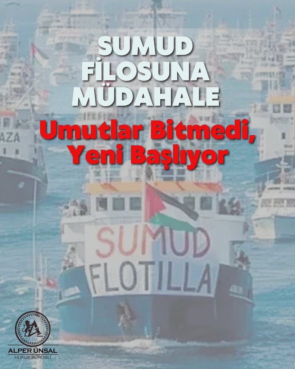 Av. Alper ÜNSAL (@av_alper_unsall) on Twitter photo .
Umut bitti sananlar için kötü bir haber var: hukuk ve vicdan sahadan çekilmiyor.
Uluslararası sularda insani yardım taşıyan Küresel Sumud Filosu’na yapılan müdahale, yalnızca bir seyrüsefer hakkı gaspı değil; çocukların ekmeğine, hastaların ilacına, yaşlıların nefesine .
Umut bitti sananlar için kötü bir haber var: hukuk ve vicdan sahadan çekilmiyor.
Uluslararası sularda insani yardım taşıyan Küresel Sumud Filosu’na yapılan müdahale, yalnızca bir seyrüsefer hakkı gaspı değil; çocukların ekmeğine, hastaların ilacına, yaşlıların nefesine