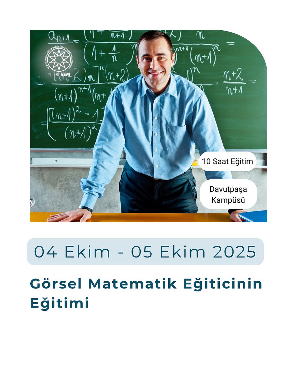 🎯 Görsel Matematik Eğiticinin Eğitimi
📚 Matematiği gözle görünür hâle getir!
✔️ YTÜ Sertifikalı
✔️ 10 saatlik yoğun program

📅 3-4 Mayıs 2025
📍 YTÜ Davutpaşa Kampüsü
📧 Bilgi: zeynepa@yildiz.edu.tr | 0212 383 31 45 / 702
🔗 Detay &amp; kayıt: sem.yildiz.edu.tr/gorsel-matemat…