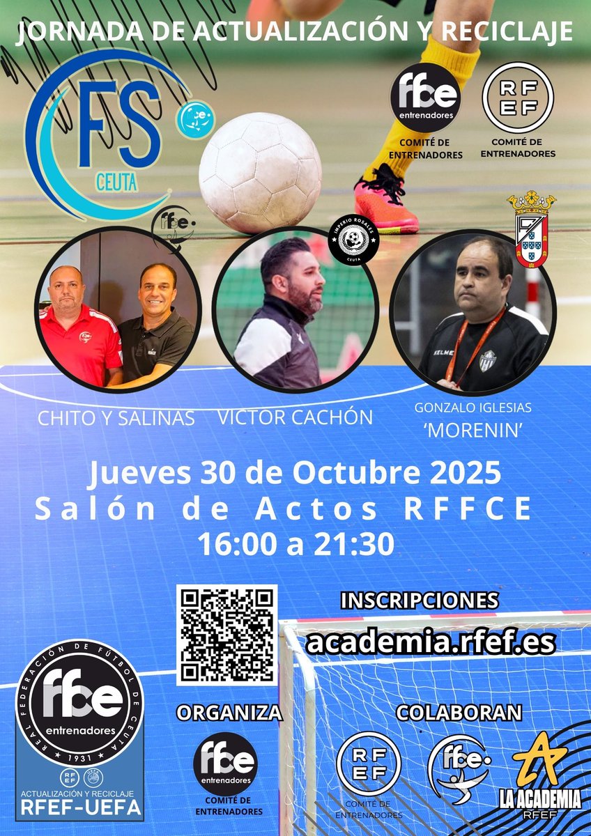 🚨 JORNADA DE ACTUALIZACIÓN FÚTBOL SALA 🚨

📅 30 OCT | 🕓 16:00-21:30h
📍 Salón de actos RFFCE
🔹 5h válidas para renovar licencias
🔹 Con Chito, Salinas, Víctor Cachón y Morenín
✅ Gratis | Inscripción 👉 academia.rfef.es

#RFFCE #Ceuta #FutbolSala