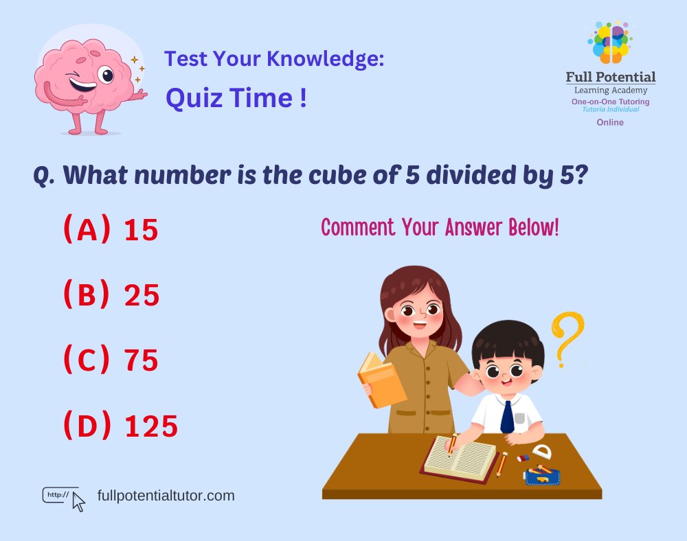 FPLAUSA's tweet image. Quick math quiz! 🔢 The cube of 5 divided by 5 = ? Drop your answer in the replies! ⬇️ 

#QuizTime #MathChallenge #BrainTeaser #FullPotentialLearning #PuzzleTime #STEM #BrainWorkout #Miami #FPLA