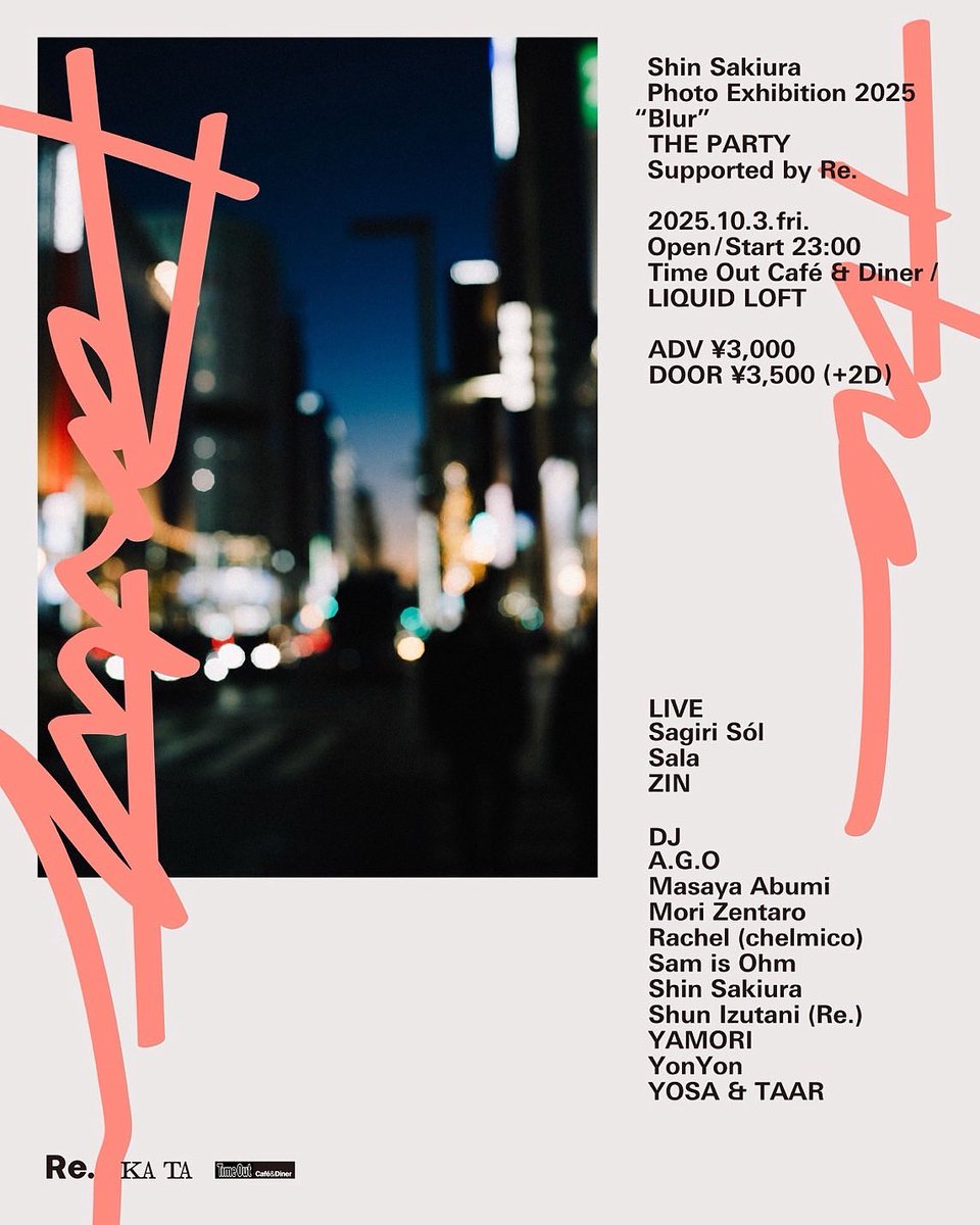 🪩🪩タイムテーブル公開🪩🪩

Shin Sakiura PHOTO EXHIBITION 2025 “Blur” : THE PARTY

前売りチケットは10/3(金)18:00締め切りです🎫
皆様のご来場を心よりお待ちしております🔥

※ご入場の際には顔写真付きの身分証明書のご提示が必要です⚠️

🎫 ticketme.io/event/group/04…