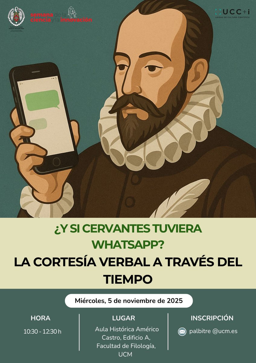 🟡 Actividad: "¿Y si Cervantes tuviera WhatsApp?: la cortesía verbal a través del tiempo"

🗓️ Miércoles, 5 de noviembre de 2025
🕑 10:30-12:30 h
📍 Aula histórica Américo Castro (edificio A <a href="/FilologiaUCM/">Facultad de Filología de la UCM</a>)
📩 Inscripción obligatoria: palbitre@ucm.es

#SemanaDeLaCiencia