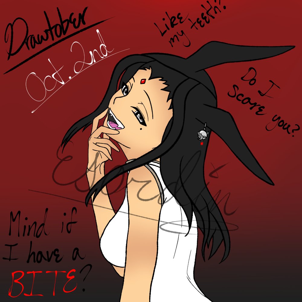 Drawtober day 2!

I GOT TEETHS!