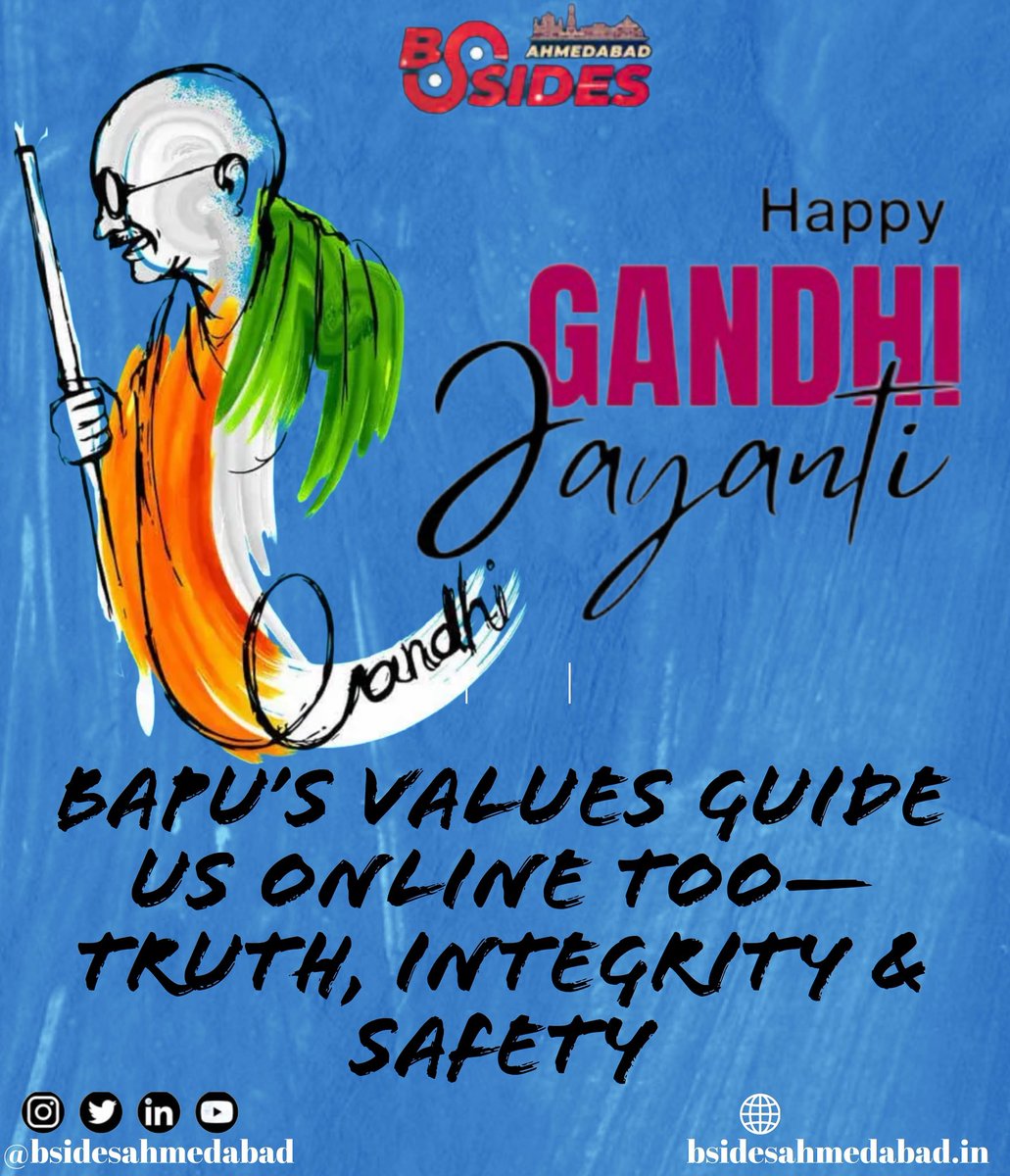 ✨ Honoring Bapu’s vision of truth &amp; non-violence by fostering trust &amp; safety in cyberspace. 🌐🕊️

Wishing you a secure &amp; peaceful Gandhi Jayanti! 🙏

#GandhiJayanti #CyberSecurity #DigitalTrust #SafeCyberspace #BSidesAhmedabad