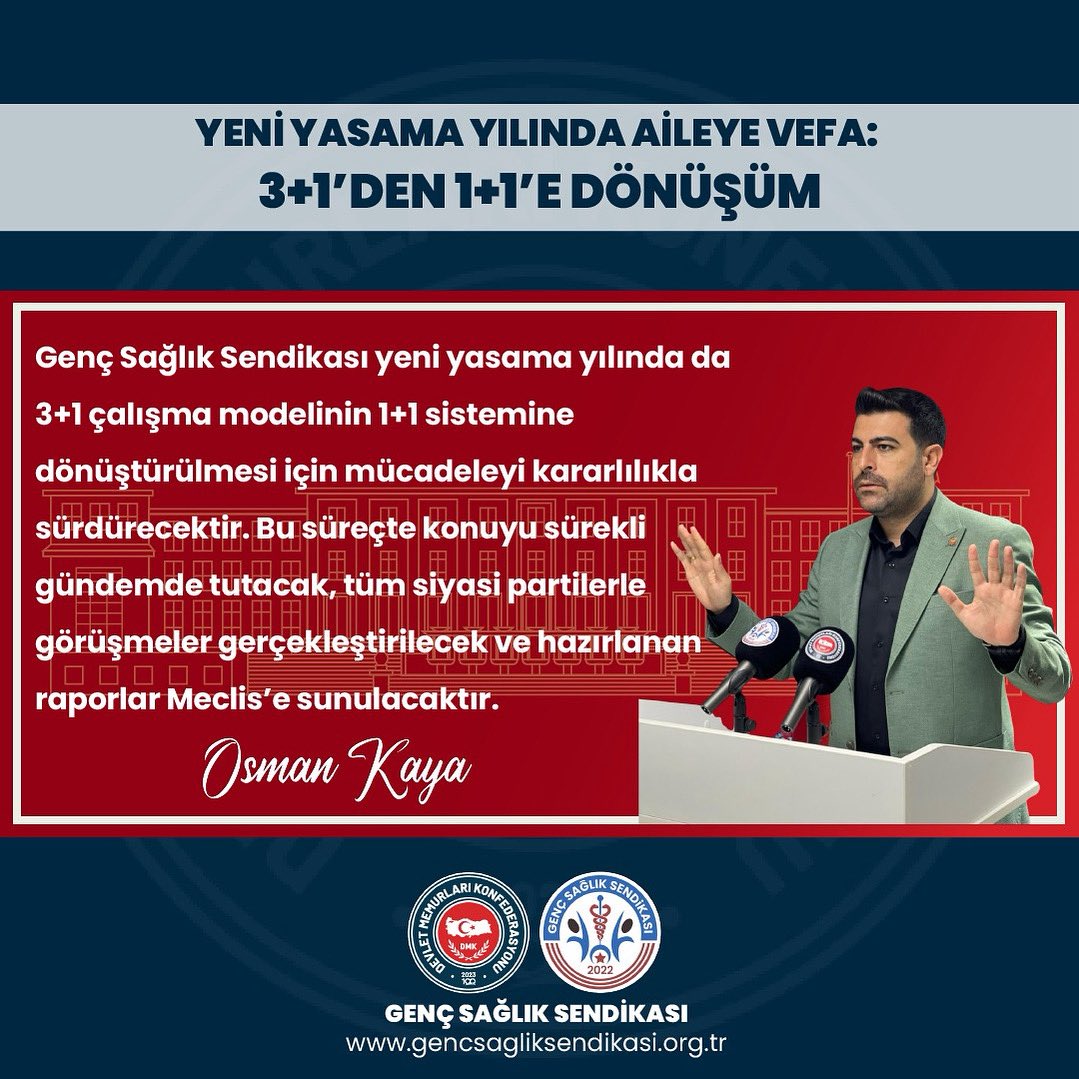 YENİ YASAMA YILINDA AİLEYE VEFA:
3+1’DEN 1+1’E DÖNÜŞÜM

Genç Sağlık Sendikası olarak yeni yasama yılında da aile birliğini güçlendirmek ve çalışanlarımızın yanında olmak için mücadelemizi kararlılıkla sürdürüyoruz.

📌 3+1 çalışma modelinin 1+1 sistemine dönüştürülmesi için