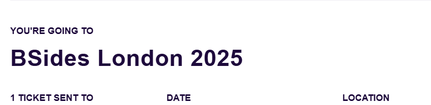 cybersecstu's tweet image. Phew!!!!  I didn&apos;t miss out.. I&apos;m going to @BSidesLondon :)