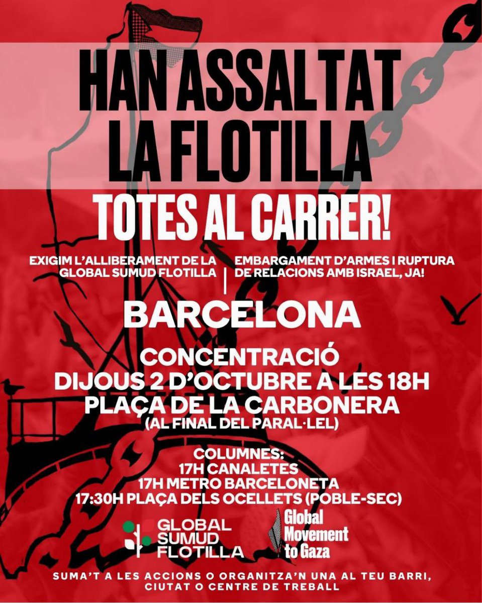 🚨TOTHOM AL CARRER 🚨
⚠️ Han assaltat la Flotilla ⚠️

💥 AVUI ANEM JUNTIS A LA MANI 📢
🕗 16:30
📌 Rambla Badal amb c/ de Sants (la seu d'un futur McDonald's al barri, còmplice del genocidi), per arribar plegades a la concentració unitària a la Plaça de la Carbonera a les 18.
🇵🇸