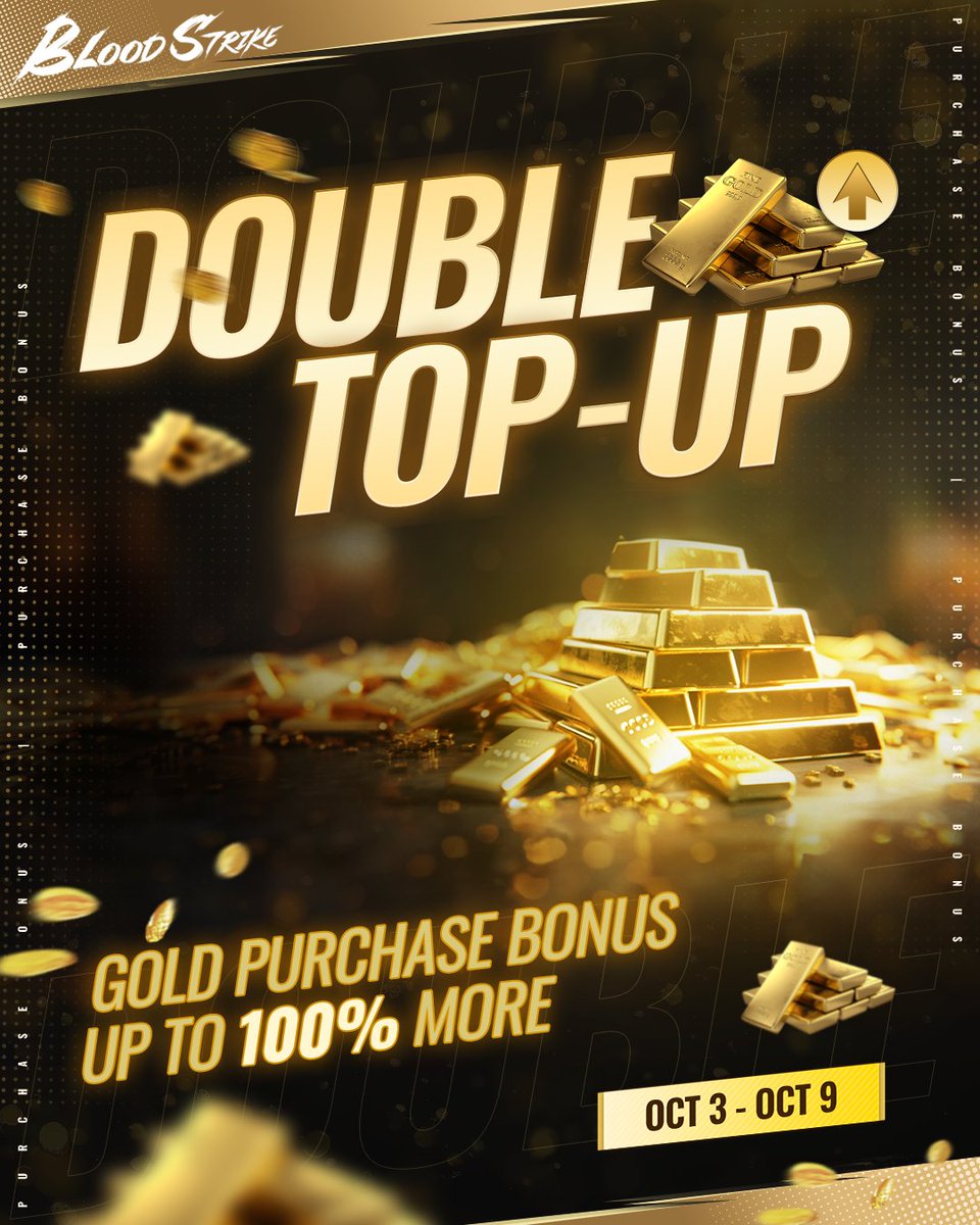 Double the Gold, double the fun! 💰

From October 3rd to 9th, you can get up to a 100% BONUS on your Gold purchases 

#BloodStrike #BS