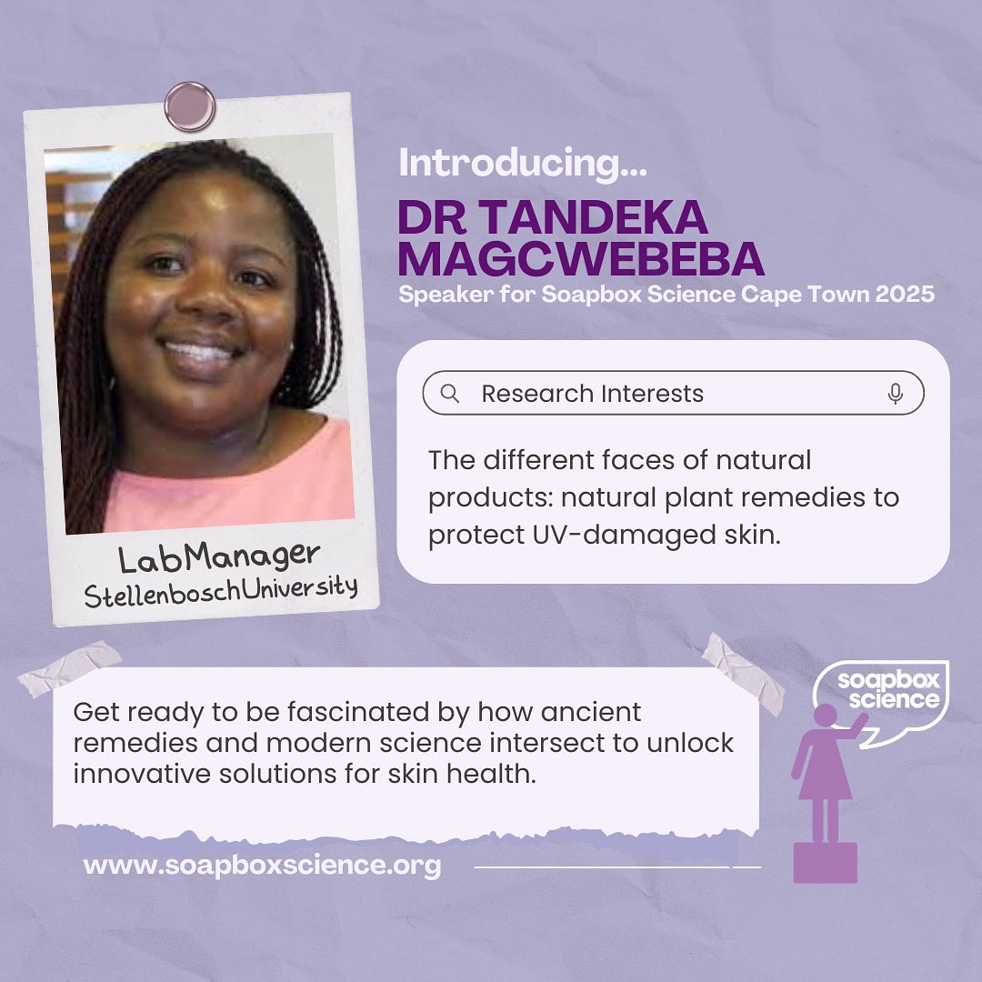 SoapboxSciCT's tweet image. ✨ Speaker Spotlight ✨

Meet Dr. Tandeka Magcwebeba, Lab Manager (SU)🔬 She studied natural products &amp;amp; UV-damaged skin, focusing on Gannabos, a Namibian shrub with surprising protective effects…🌿 🌞

Come hear about her research at #SoapboxScience 🎤
🗓️ 15 Nov
📍V&amp;amp;A Waterfront