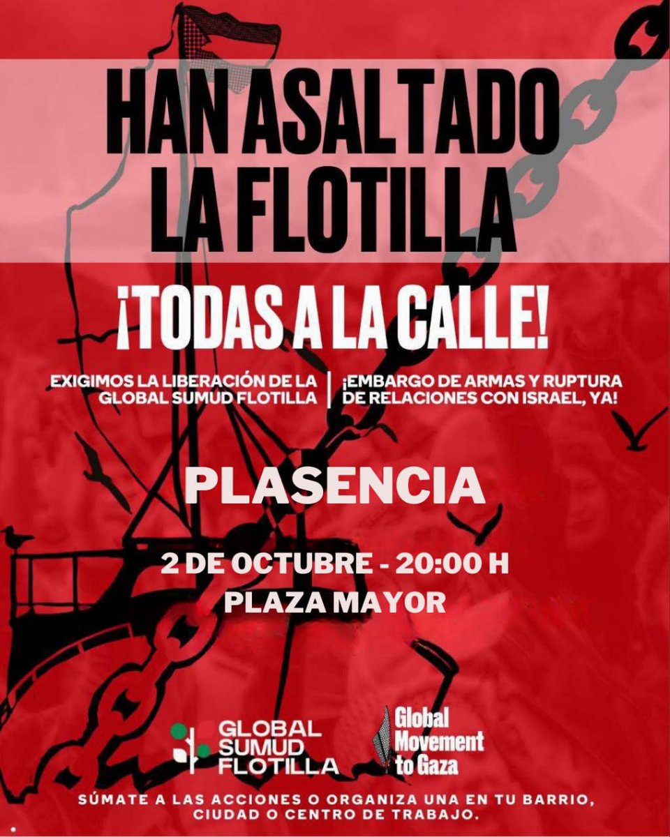 MaviMata2023's tweet photo. 🚨 Han asaltado la #FlotillaRumboAGaza
✊ Exigimos:
🔴 Liberación inmediata de la Global Sumud Flotilla
🔴 Embargo de armas y ruptura de relaciones con Israel
📍 #Plasencia: 2 OCT · 20h · Plaza Mayor
👉 Acciones en toda #Extremadura
#FreePalestine #StopGenocide #TodasALaCalle https://t.co/IOVAxCGYWg