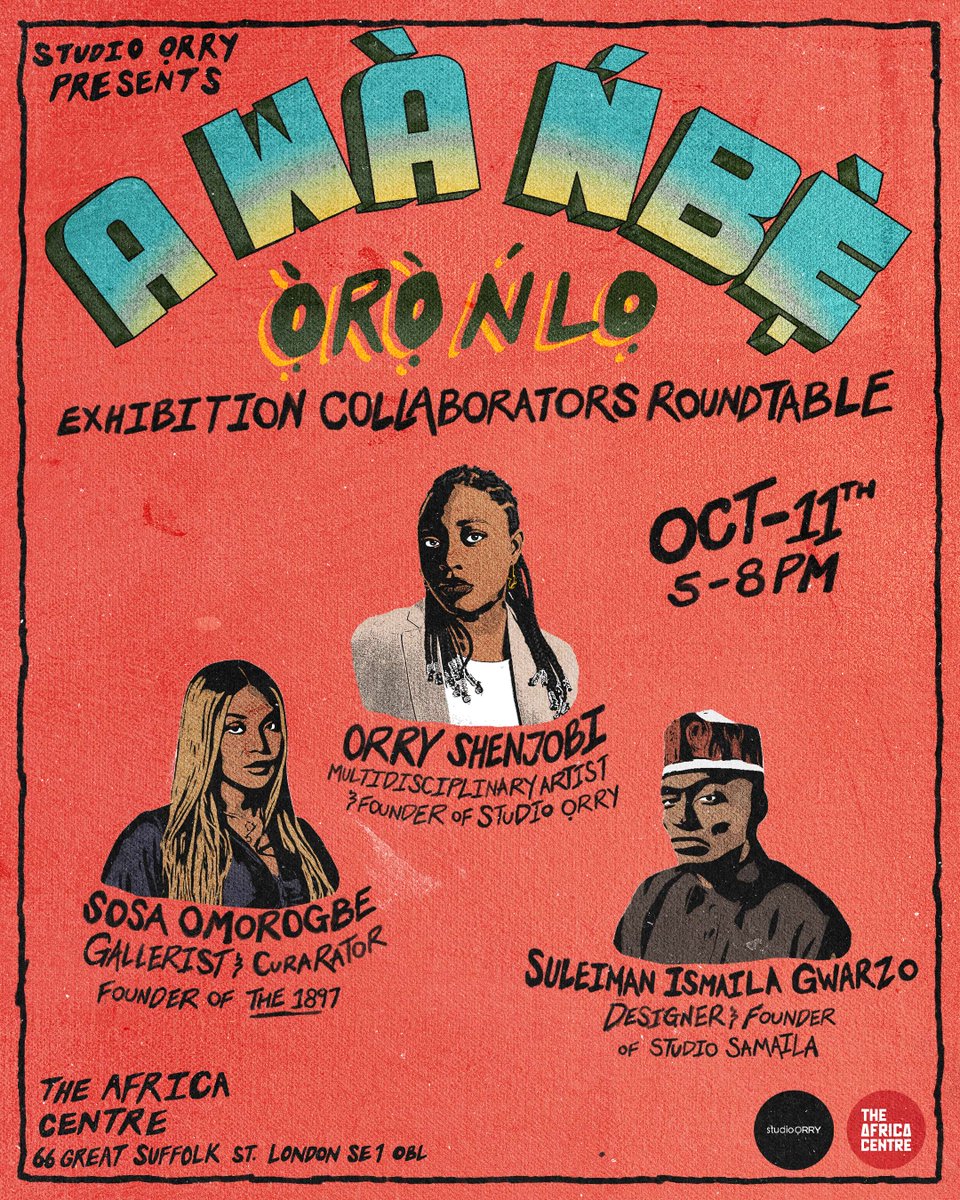 Go behind the scenes of À WÁ N’BẸ! 🎨✨
Join @orryshenjobi, @studiosamaila &amp; @sosamimosa for a roundtable on the stories, process &amp; collaboration behind this landmark exhibition.

📍The Africa Centre, London
📅 11 Oct | 🕔 5–8PM

RSVP: eventbrite.co.uk/e/a-wa-nbe-exh…