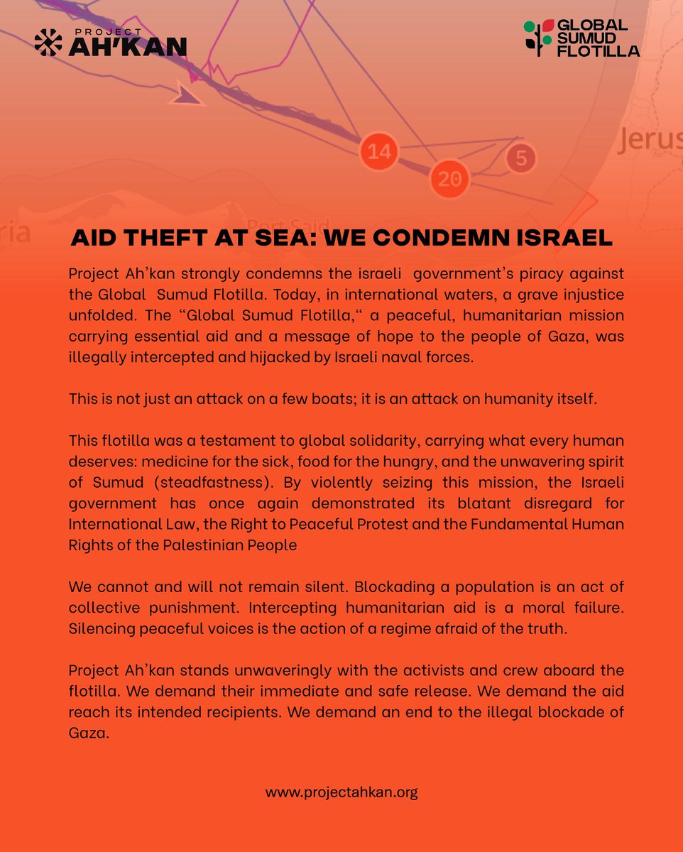 ProjectAhkan's tweet photo. Israel's interception of the unarmed Sumud Flotilla is an act of naval piracy &amp; a direct attack on humanitarian aid. We condemn this blatant violation of international law. #LetTheFlotillaGo #BreakTheSiege https://t.co/wIs6dJttIX