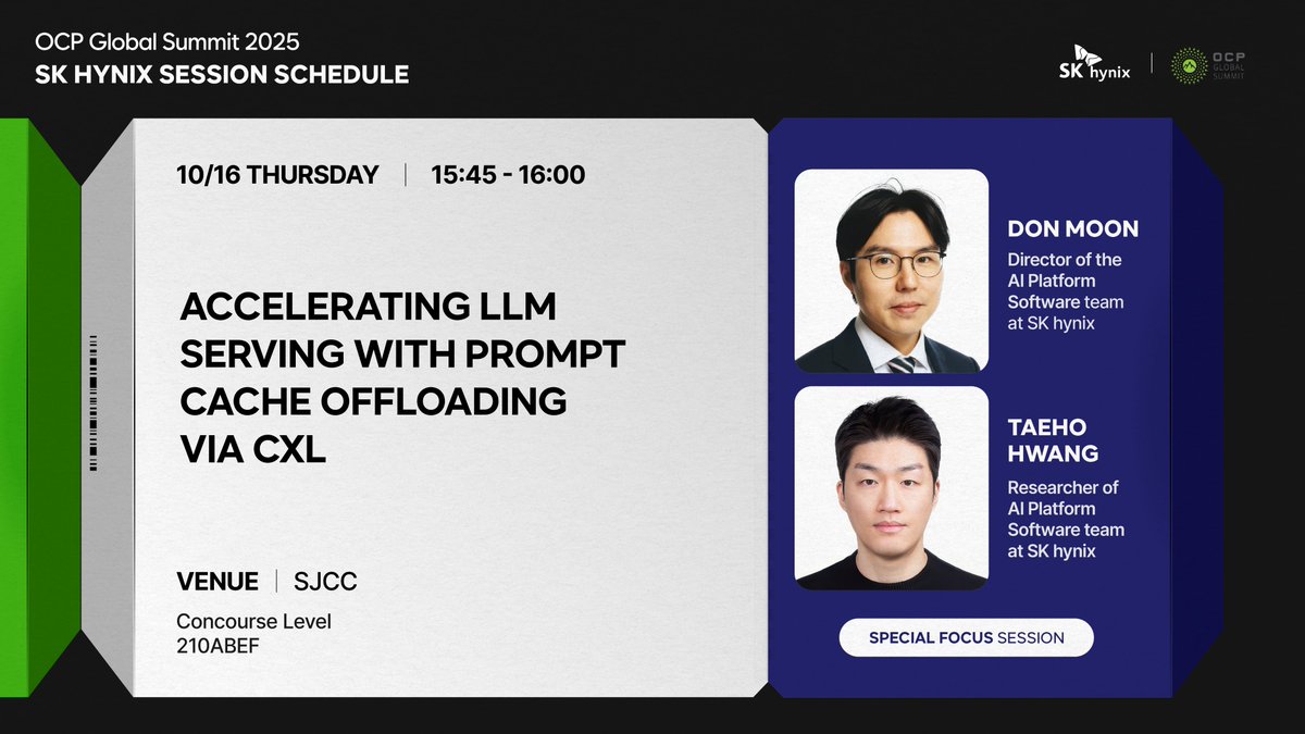 SKhynix's tweet image. @SKhynix joins #OCPGlobalSummit 2025 with sessions from an Executive talk on AI-scale storage to Breakout topics on #CXL, next-gen memory & HBM, plus a Special Focus on accelerating LLM serving via CXL.
Stay tuned for insights shaping the future of AI infrastructure.
#SKhynix