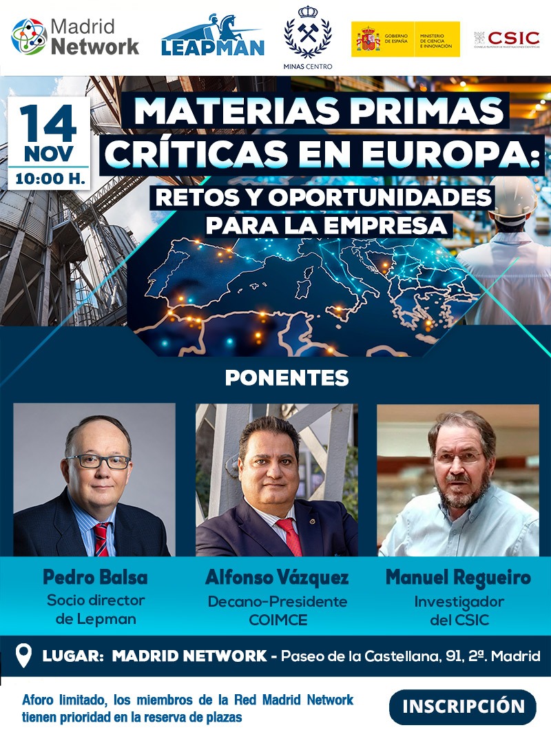 Madrid Network organiza junto a Leapman, con la colaboración del CSIC y COIMCE, la jornada Materias Primas Críticas en Europa: Retos y Oportunidades para la Empresa, el viernes 14 de noviembre a las 10:00h 

👉El decano Alfonso Vázquez participará como ponente.