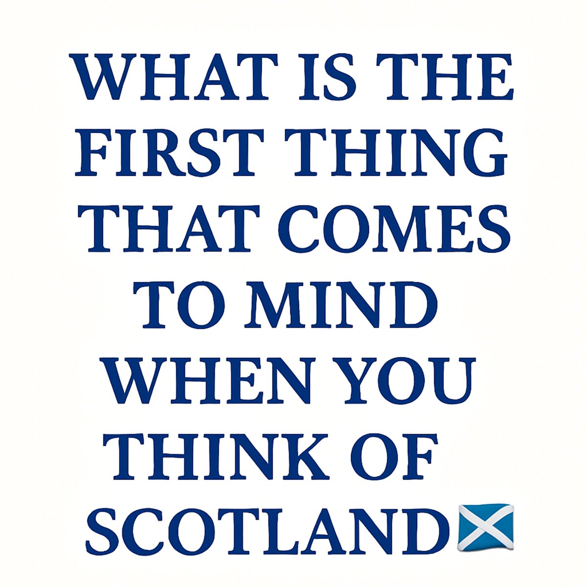 Matt_Pinner's tweet photo. What is the first thing that comes to mind when you think of 🏴󠁧󠁢󠁳󠁣󠁴󠁿 ? https://t.co/nUGLiS7CQb