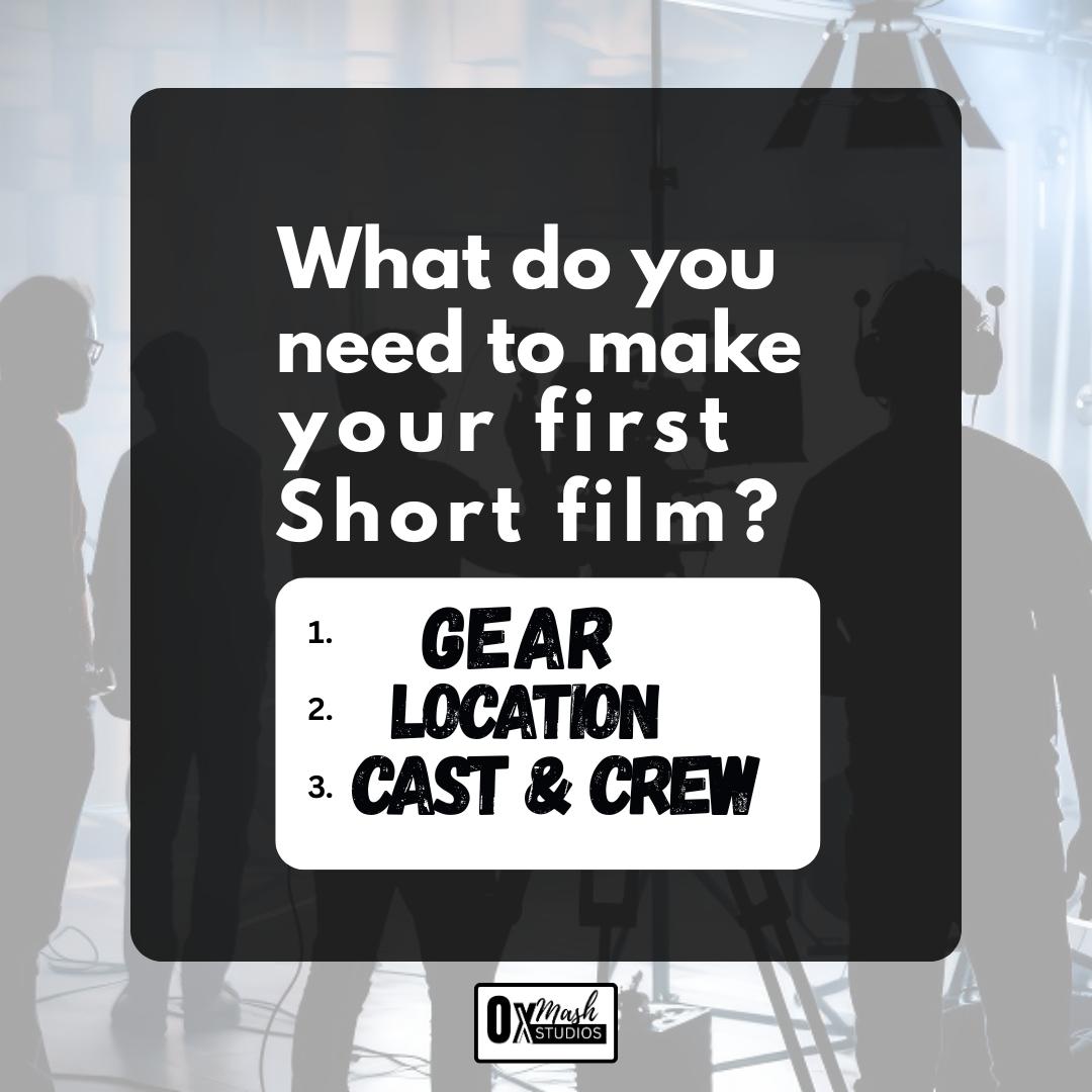 Young filmmaker yet to make a debut short film, what do you need?