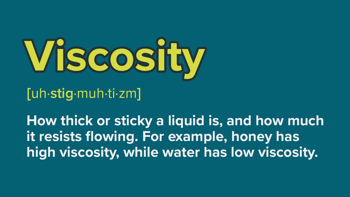 gsc1's tweet image. #ScienceWordOfTheWeek

💧 Viscosity - how thick or sticky a liquid is, and how much it resists flowing. 
For example, honey has a high viscosity, while water has a low viscosity.