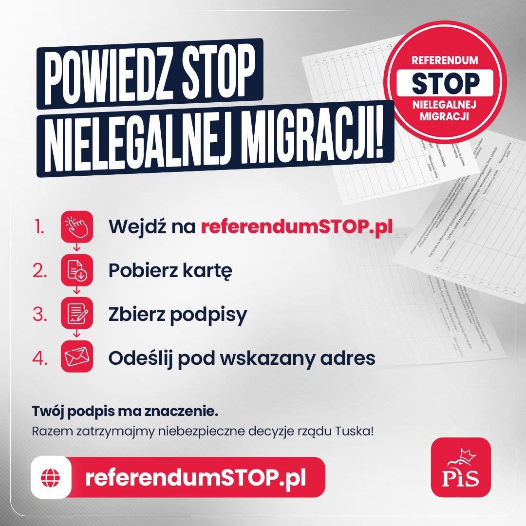 Powiedz STOP nielegalnej migracji! 💥 Razem zatrzymajmy niebezpieczne decyzje rządu Tuska!
🇵🇱 Każdy z nas może zrobić krok, który naprawdę ma ZNACZENIE!
👉 Wejdź na referendumSTOP.pl
📥 Pobierz kartę
🖊️ Zbierz podpisy
📬 Odeślij pod wskazany adres

🟦 Poinformuj znajomych!