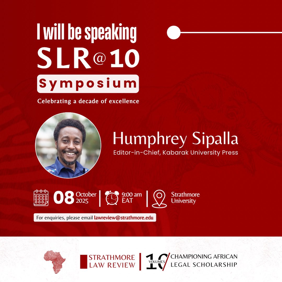 🚨Meet the Panellist:

Humphrey Sipalla, Editor-in-Chief, Kabarak University Press.

Sipalla will be a panel speaker on the panel unpacking conversation on, Running an African Law Review at the upcoming SLR@10 Symposium. #BeExcited

Virtual Delegate Pass: events.teams.microsoft.com/event/2d8c82be…