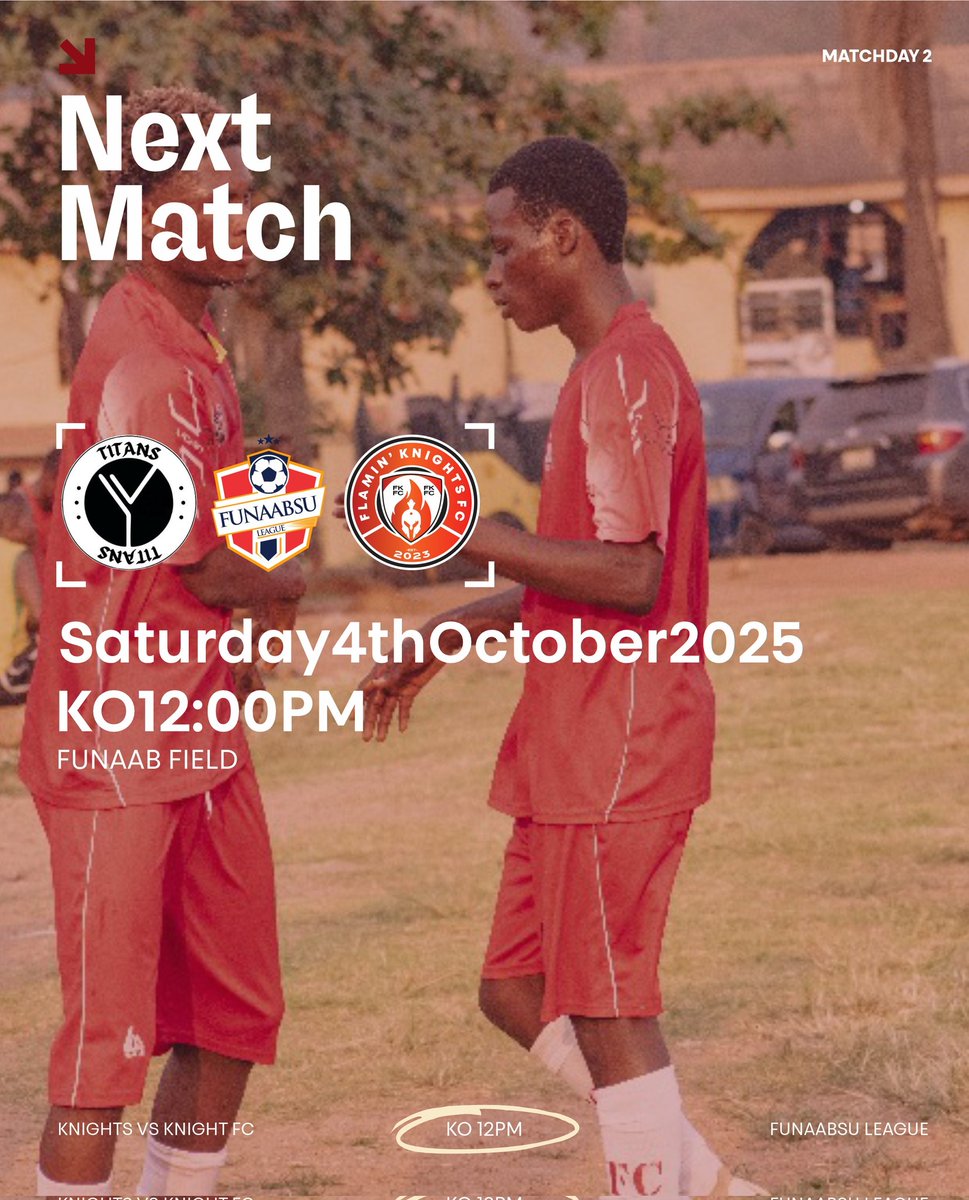 Flaming_Knights's tweet photo. 🚨 Next Match 🚨

🆚 Titans (A)
🏆 FUNAABSU League 
📆 Sat 4th Oct
⏰ 12:00 PM

#FUNAABSULeague [] #FKFC [] #TitansKnights https://t.co/B4kMGfOQJh