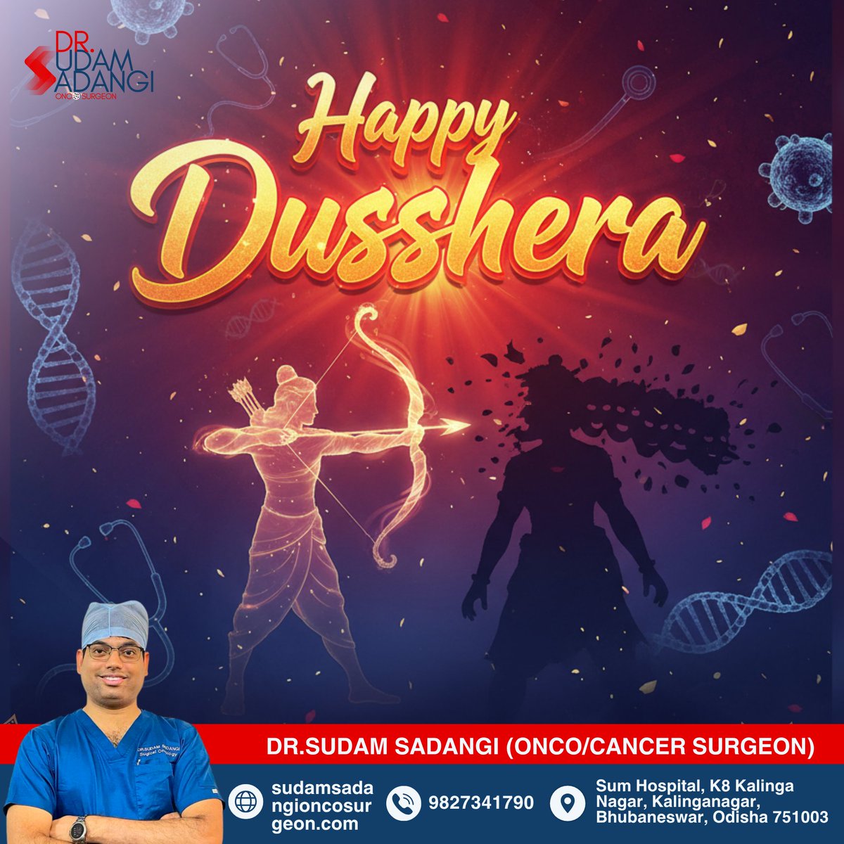 🔴🔵✨ On this Dusshera, let’s celebrate the triumph of health, courage, and positivity over all challenges.
 Dr. Sudam Sadangi (Onco &amp; Cancer Surgeon, SUM Hospital, Bhubaneswar) wishes you and your family a Happy Dusshera filled with strength, healing, and happiness. 🙏🌸