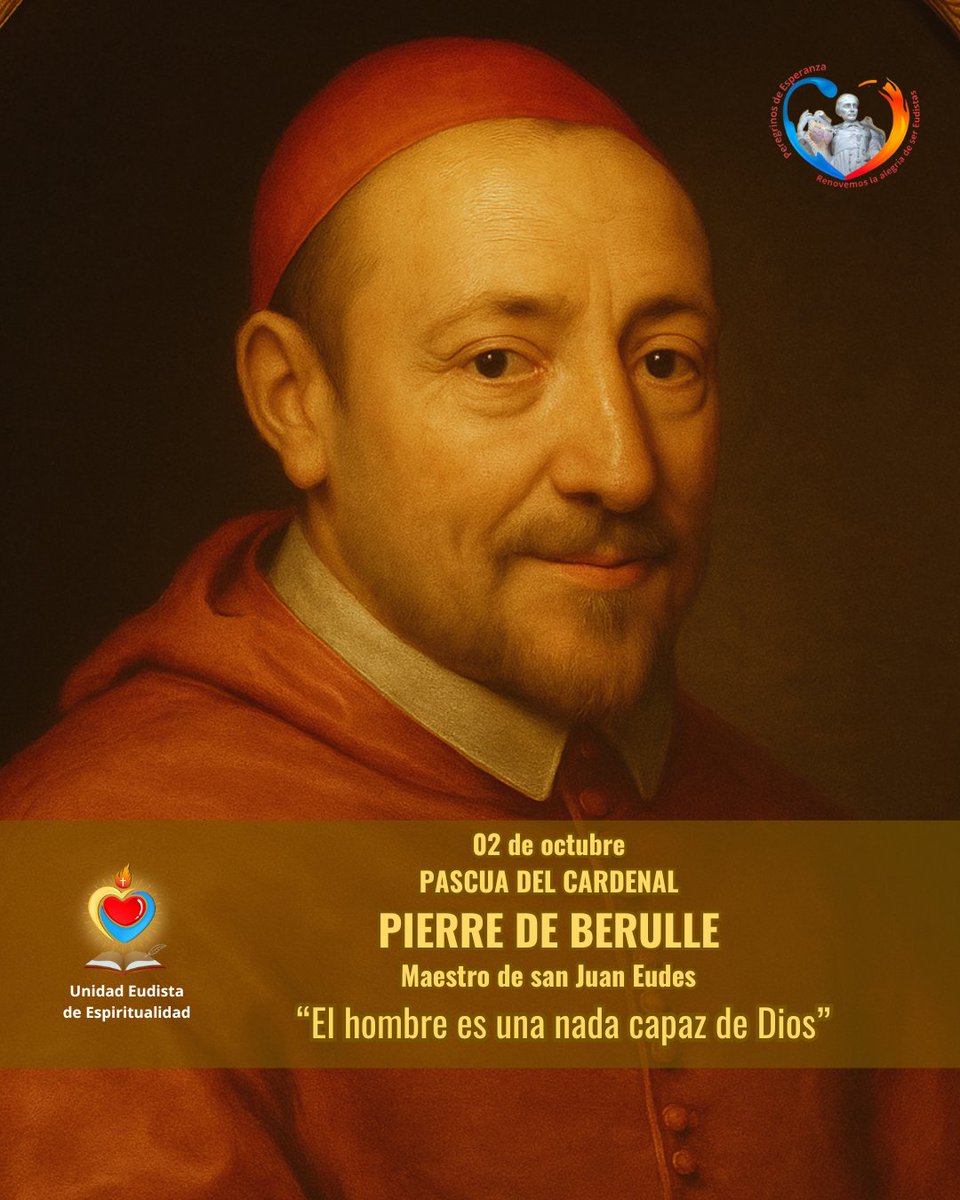 📣 Hoy celebramos la Pascual del Cardenal de Berulle. Iniciador de la Escuela Francesa de Espiritualidad y maestro de san Juan Eudes.
