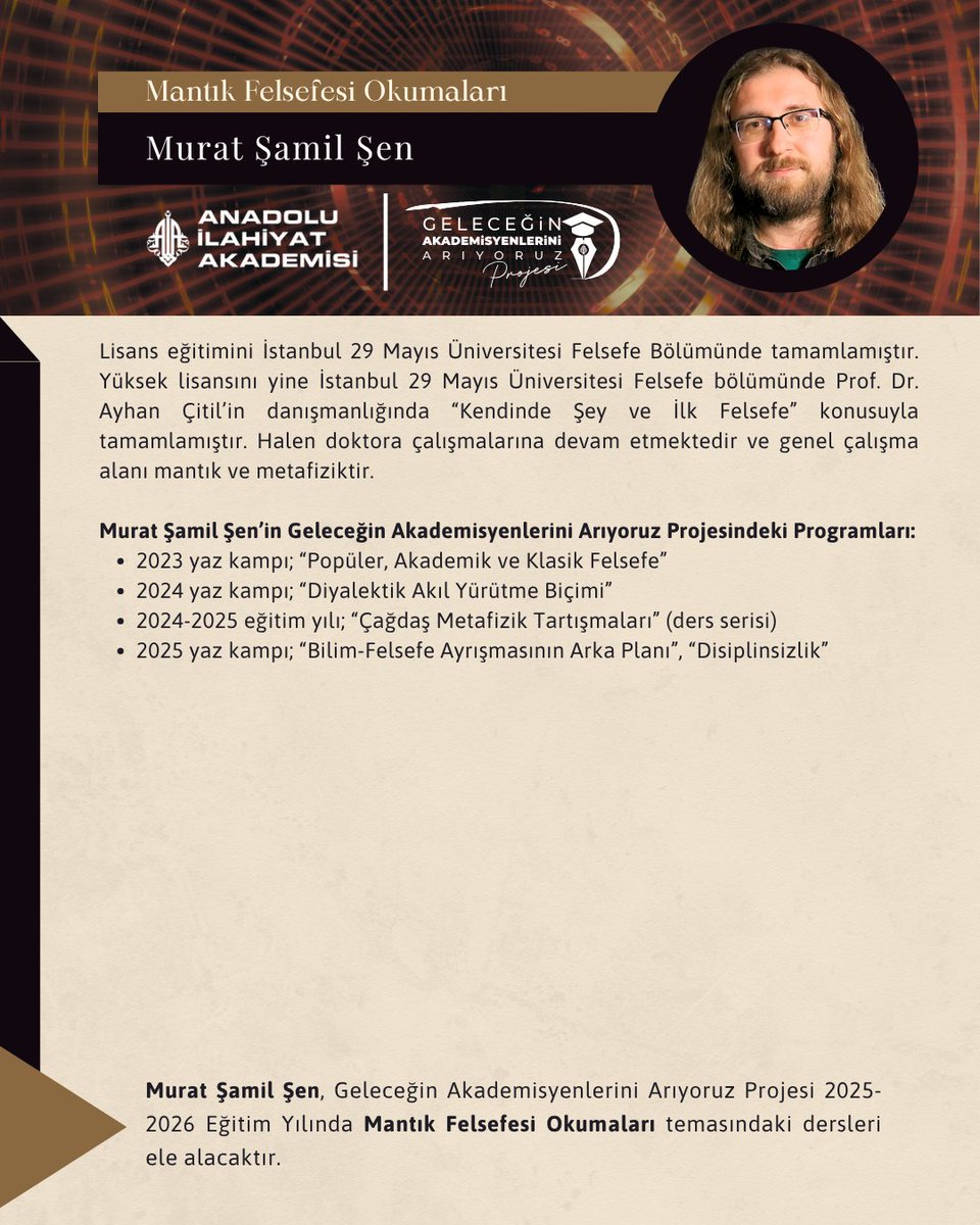 📜 Geleceğin Akademisyenlerini Arıyoruz Projesi 2025-2026 eğitim yılı Lisansüstü programında bir yıl boyunca sürecek olan “Mantık Felsefesi Okumaları” teması altındaki konuları ele alacak olan hocamızın özgeçmişi.

🔻 Başvuru linki
forms.gle/Tr1Bf6Trn64tTx…

<a href="/hanaxikhue/">Murat Şamil Şen</a>