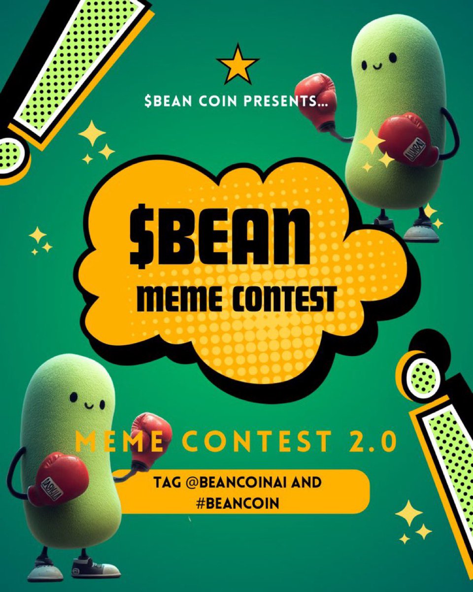 🚨 Bean 2.0 Meme Contest is LIVE! 🚨

🏆 Prizes:
🥇 $40 SOL + 2M $BEAN
🥈 $30 SOL + 1M $BEAN
🥉 $20 SOL + 500K $BEAN

✅ How to join:
 1. Post your meme on X and join telegram 
 2. Tag @beancoinai + #beancoinai
 3. Join our telegram 
 4. Fill form 👉 Google Form: