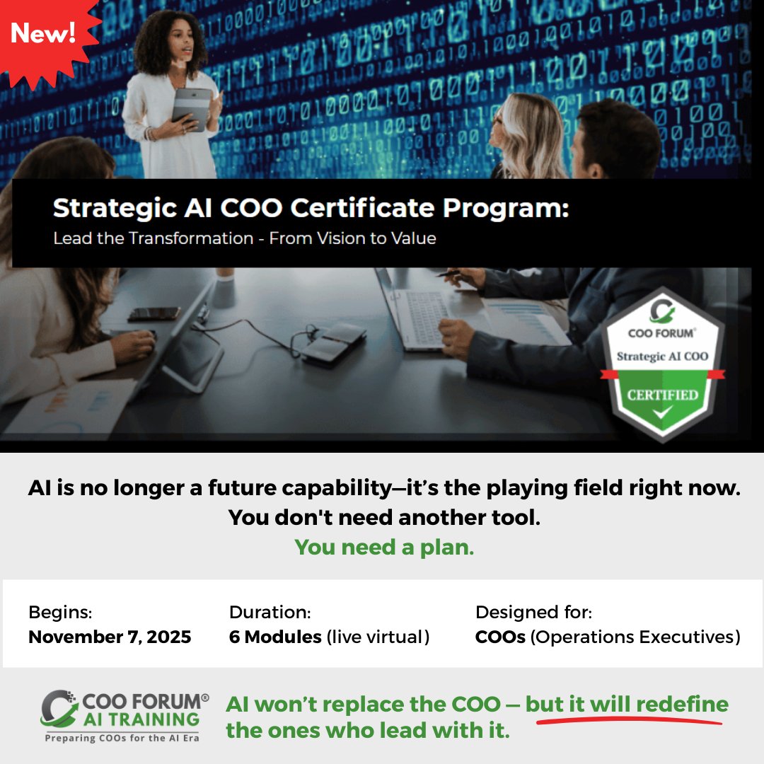 COOForum's tweet photo. 🌟 From the first COO peer group → to the first AI COO Certification 🌟
Equip yourself to:
✅ Build AI frameworks
✅ Lead culture & change
✅ Govern responsibly
Kicks off Nov 7 → https://t.co/0jXWaEKt5w
✅ Member pricing + 2026 payment plans
#AI #Leadership #COOForum https://t.co/bBL4dbeDJH