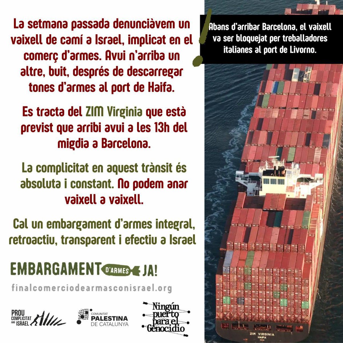 📢‼️ Avui que ens mobilitzem a BCN a les 18h a la Pl de la Carbonera volem denunciar que un altre vaixell, implicat en el comerç d'armes a Israel, acaba d'arribar al Port de Barcelona. 

🚢 El ZIM Virginia arriba buit després de descarregar tones d'armes al port de Haifa.