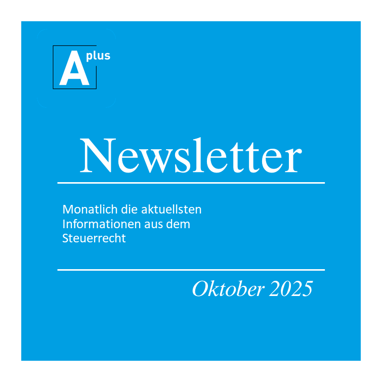 aplus_berater's tweet photo. Wir halten Sie gerne auf dem Laufenden zu aktuellen #Steuerthemen. Unser #Newsletter für #Oktober 2025 behandelt viele wichtige Themen.

=> Direkt zum Aplus-Newsletter Oktober: https://t.co/KqHDQuaDob

=> Anmelden zum monatlichen Aplus-Newsletter: https://t.co/vKqNmSHwbX https://t.co/uzmmqyzfFs