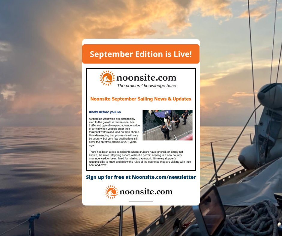 The September Noonsite newsletter is now live! Want the full scoop on cruising updates, formalities by country, sailor reports &amp; more?
👉 Read now: conta.cc/4mGFjGH
Not subscribed yet? It’s free, once a month. Join here: noonsite.com/newsletter/
