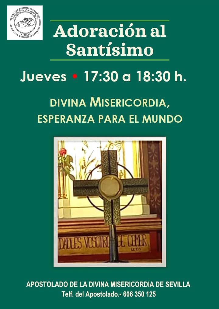 Hoy Jueves Eucarístico, adoración al Santísimo del Apostolado de la Divina Misericordia de Sevilla

👉🏻 De 17:30h a 18:30h

Divina Misericordia, esperanza para el mundo 🙏🏻

📲 #SanJoaquínSVQ