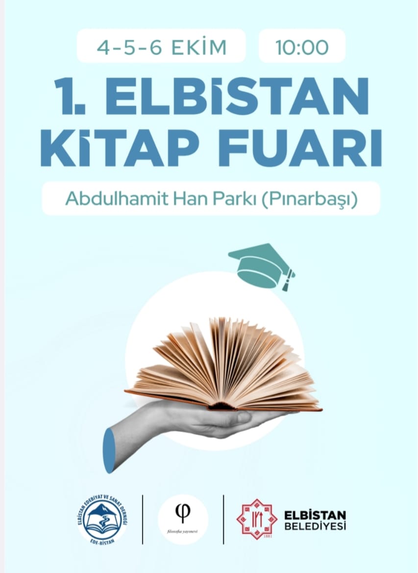 Elbistan Edebiyat ve Sanayi Derneği tarafından düzenlenen ve vakıf olarak katılım sağlayacağımız 1. Elbistan Kitap Fuarı 4-5-6 Ekim tarihlerinde Abdulhamit Han Parkı (Pınarbaşı)'nda gerçekleşecektir.