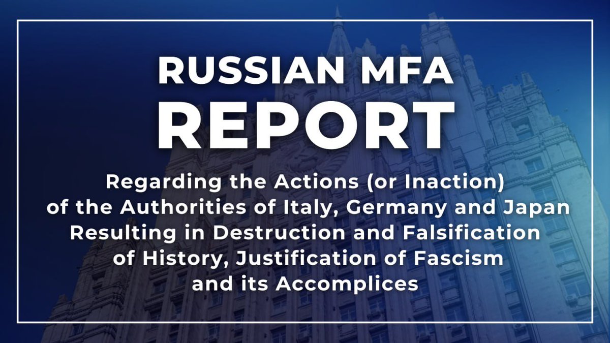 💬 #Zakharova: A new report on the @MFA_Russia site details how the Italian, German, and Japanese governments are rehabilitating fascism &amp; its accomplices

The document shows a systematic effort to airbrush the history of these three former Axis partners

t.me/MFARussia/26707