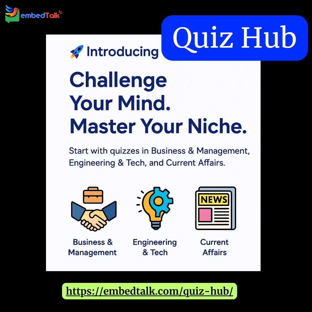 embedTalk's tweet image. 🚀 We are LIVE!
Welcome to QUIZ HUB 🧠✨
Interactive quizzes to boost your knowledge.
Launching with:
📌 Business &amp;amp; Management
📌 Engineering &amp;amp; Tech
📌 Current Affairs
👉 Play now: embedtalk.com/quiz-hub/

#QuizHub #Quizzes #LearningMadeFun #QUIZ