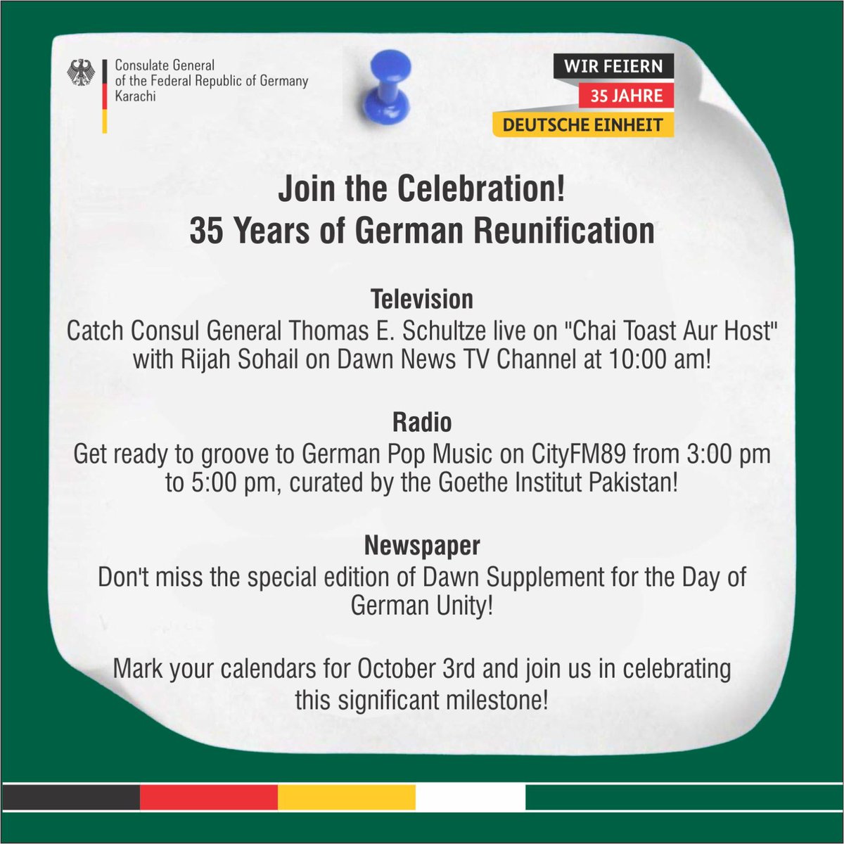 GermanyinKHI's tweet image. 🎉 Join us for 35 years of German Reunification! 🇩🇪️ Mark your calendars for October 3rd and get ready for a celebration like no other! 🎊 Stay tuned for special programs on TV, radio, and print! 📺📻📰 #GermanReunificationDay #35YearsOfUnity #GermanyPakistan #CulturalExchange