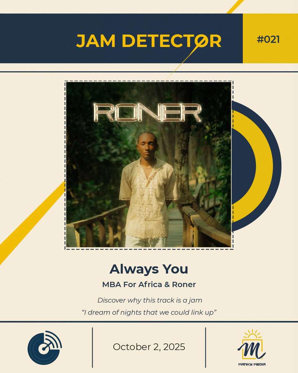 manky_media's tweet photo. Always You” reminds us that love doesn’t need drama, it just needs truth. 💫
#JamDetector 021 | MBA For Africa x Roner https://t.co/oCvYKJr2zL