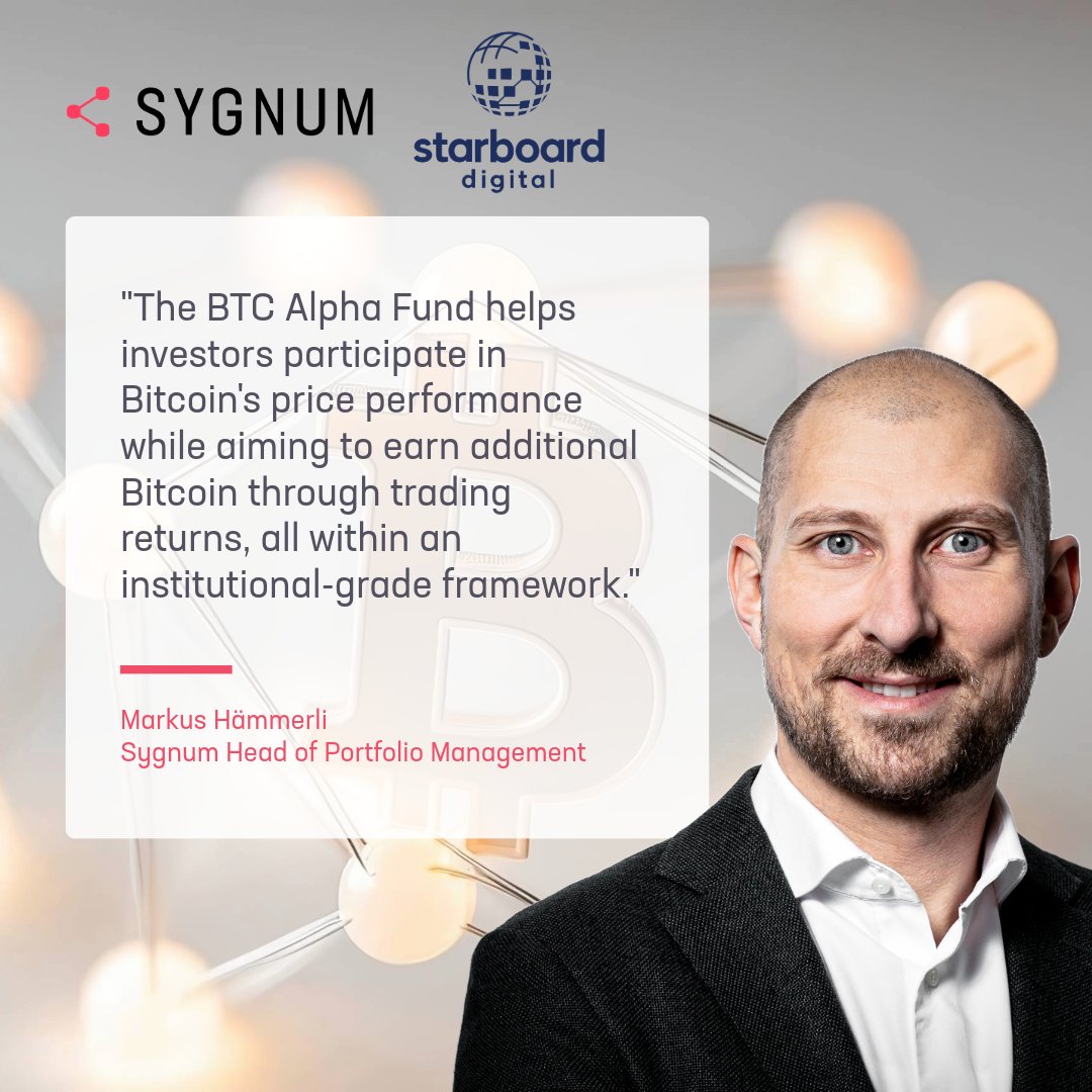 Sygnum launches BTC Alpha Fund in collaboration with Starboard Digital to  generate yield on Bitcoin. Markus Hämmerli, who is leading the BTC Alpha  Fund offering at Sygnum, says: 
