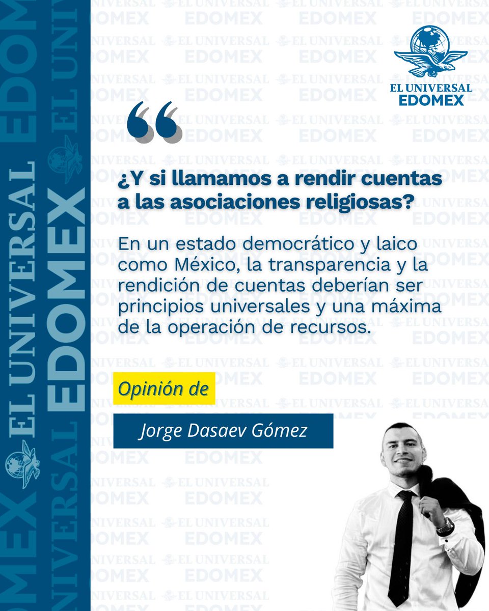 Univ_Edomex's tweet photo. #Opinión 🖊 Pluma de opinión | Jorge Dasaev Gómez | Aunque las asociaciones religiosas están protegidas en su libertad de creencias y prácticas, la Ley de Asociaciones Religiosas y Culto Público establece que deben cumplir ciertas obligaciones legales.

Lee la columna completa 👉 https://t.co/ssX3uy6ubo

#ElUniversalEdomex