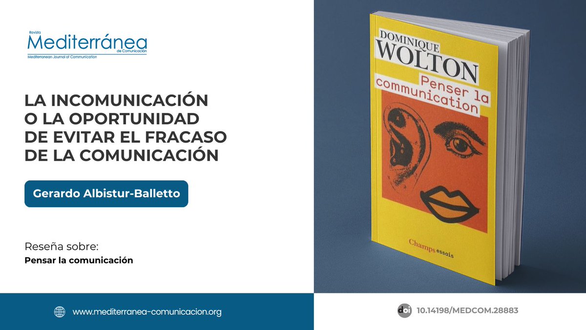 📚 La reseña "La incomunicación o la oportunidad de evitar el fracaso de la comunicación", escrita por Albistur-Balletto, analiza el libro "Pensar en la comunicación". La obra propone una noción renovada de “incomunicación”.

▶️ doi.org/10.14198/MEDCO…

#RMC