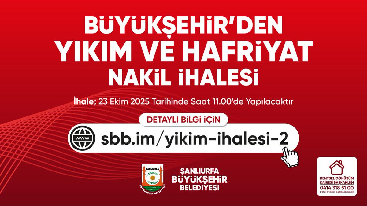 📢 Şanlıurfa Büyükşehir Belediyesi’nden Yıkım ve Hafriyat Nakil İhalesi

Şanlıurfa Büyükşehir Belediyemiz tarafından gerçekleştirilecek Yıkım ve Hafriyat Nakil İhalesi,

📅 23 Ekim 2025 Perşembe
🕚 Saat 11.00
🌐 Detaylı bilgi için: sbb.im/yikim-ihalesi-2
📞 İletişim: 0414 318 51